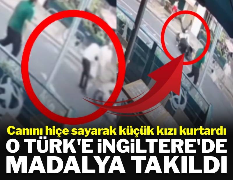 Canını hiçe sayarak küçük kızı kurtaran Türk, madalya aldı