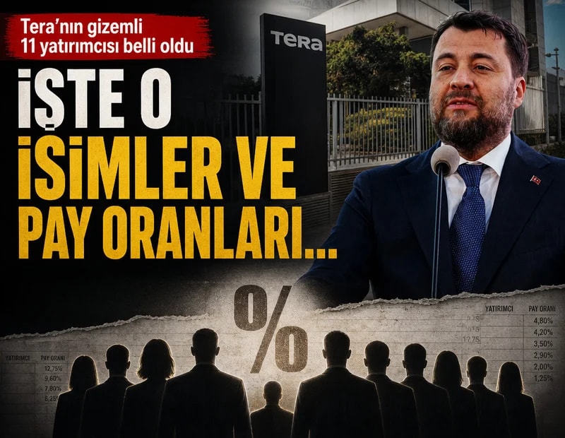 Tera'nın gizemli 11 yatırımcısı belli oldu: İşte o isimler ve pay oranları...