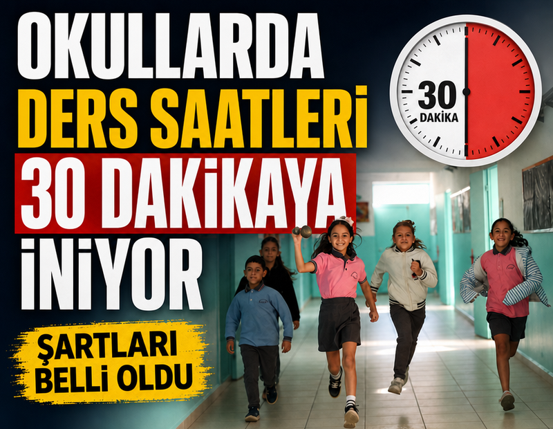 Okullarda ders saatleri 30 dakikaya iniyor: Şartları belli oldu
