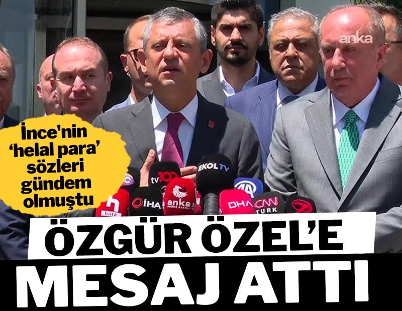 Özgür Özel'den Muharrem İnce'ye 'Helal para' yanıtı