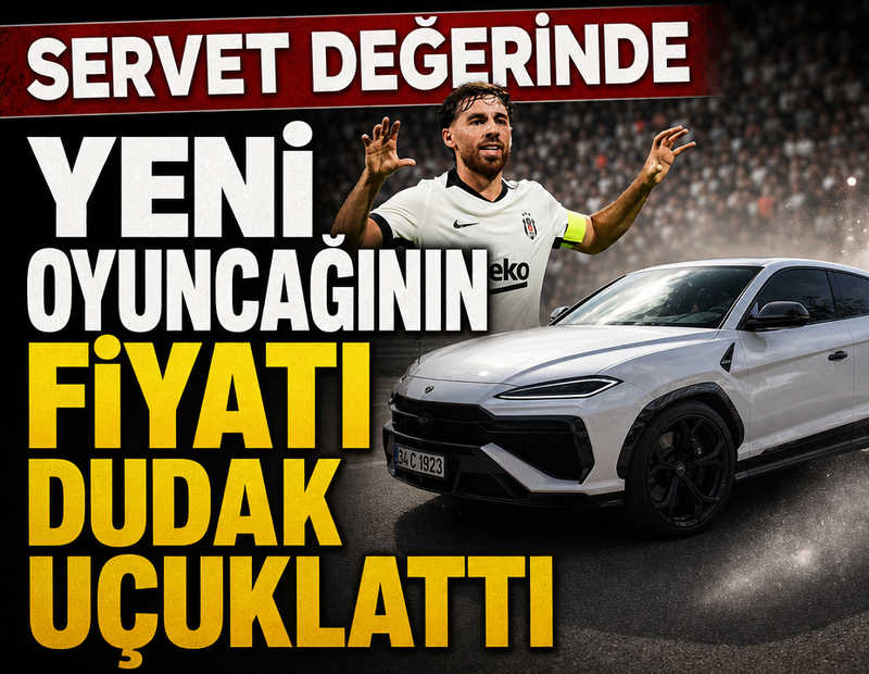 Orkun Kökçü’nün yeni oyuncağı gündem oldu! Fiyatı servet değerinde