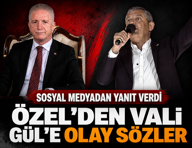 Özel’den Vali Gül’e olay sözler! Sosyal medyadan yanıt verdi