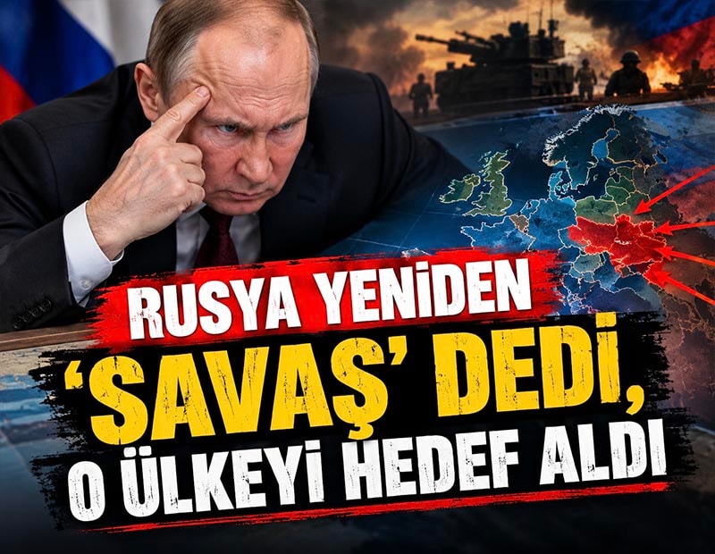 Rusya yeniden 'savaş' dedi, o ülkeyi hedef aldı