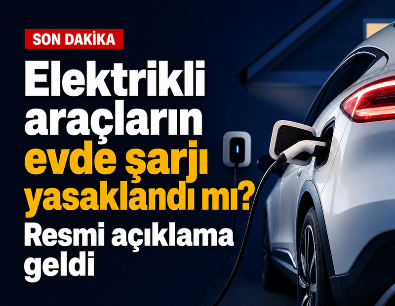 Elektrikli araçların evde şarjı yasaklandı mı?