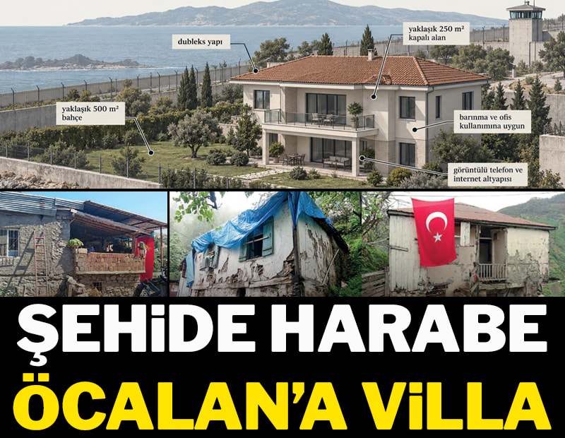 Şehide harabe Öcalan’a villa