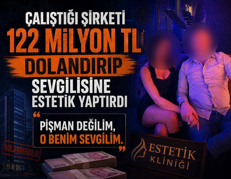 Muhasebeciden milyonluk vurgun! Sevgilisine 5 milyonluk estetik yaptırmış
