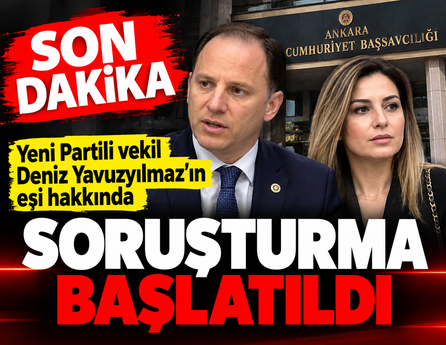 Deniz Yavuzyılmaz’ın eşi Serpil Yavuzyılmaz hakkında soruşturma başlatıldı