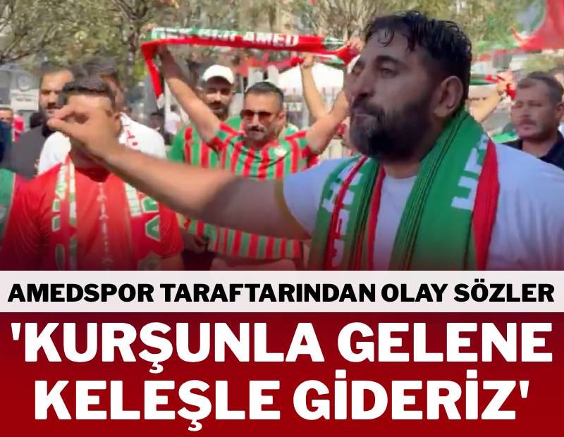 Amedspor taraftarından olay sözler! 'Bize kurşunla gelene biz keleşle gideriz'