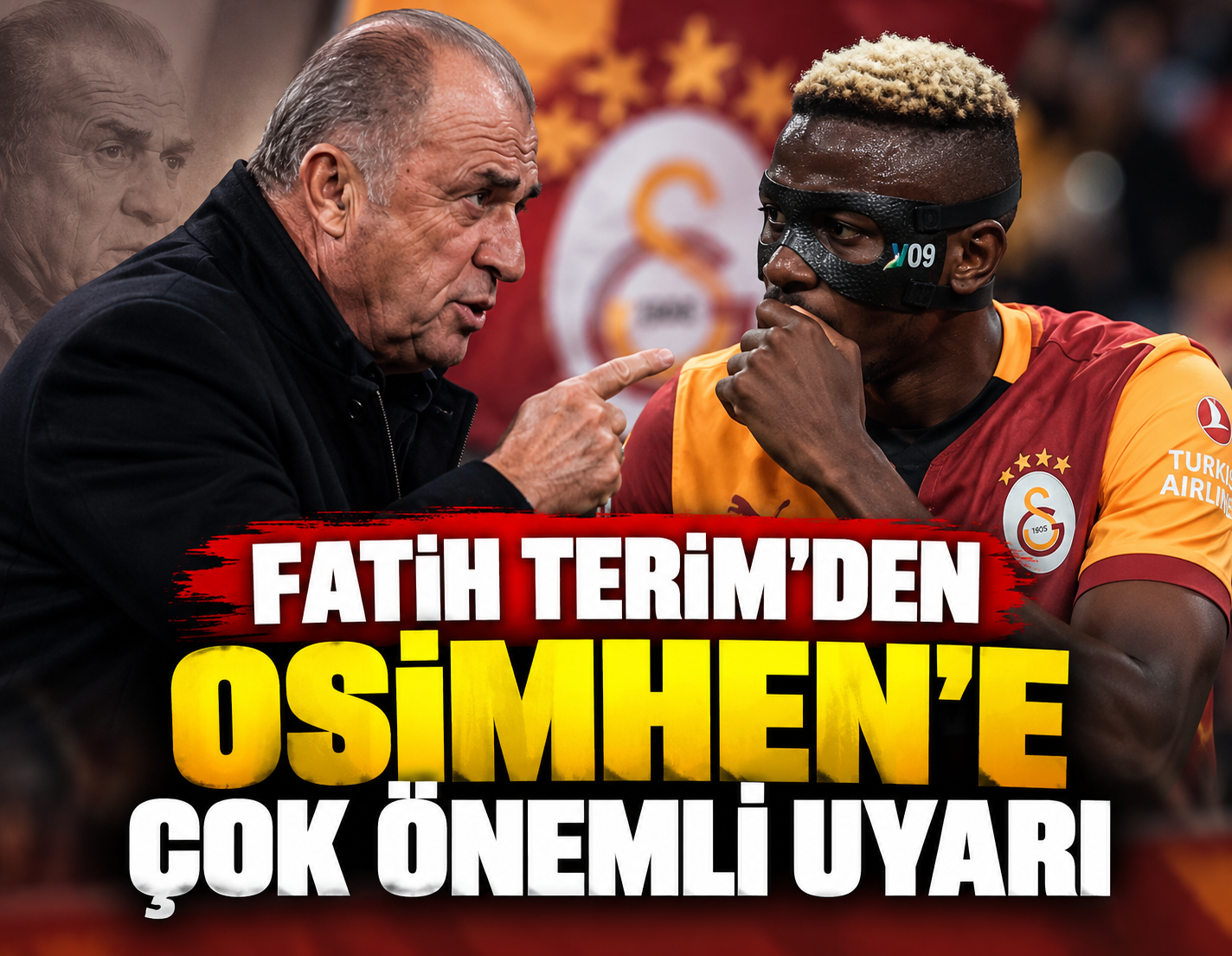 Fatih Terim'den Osimhen'e çok önemli uyarı