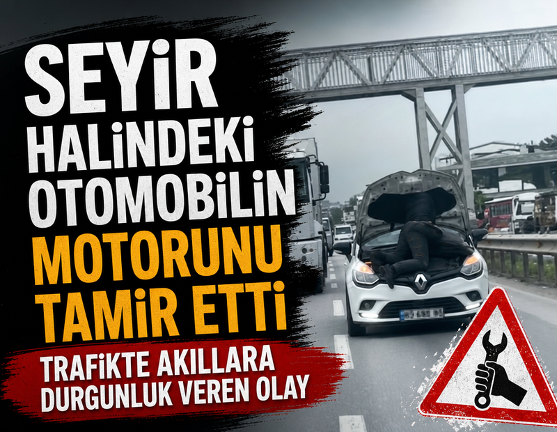 Trafikte akıllara durgunluk veren olay: Seyir halindeki otomobilin motorunu tamir etti