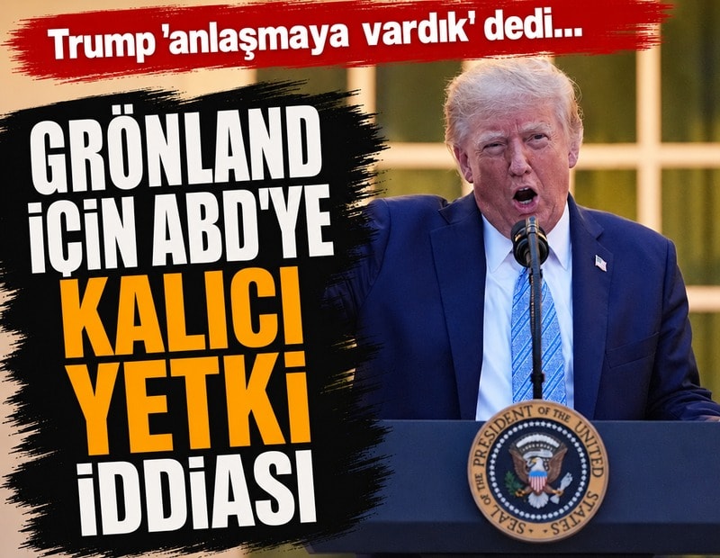 Trump: Grönland'ın güvenliği için Danimarka ile kalıcı anlaşmaya vardık