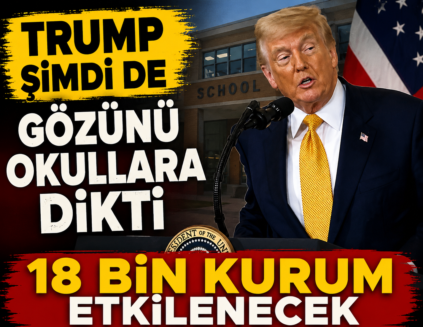 Trump şimdi de gözünü okullara dikti: 18 bin kurum etkilenecek