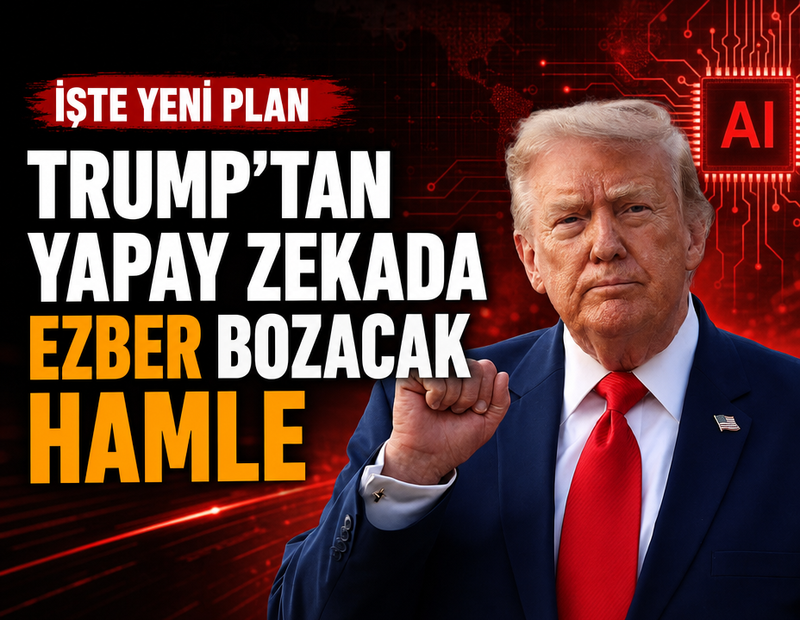 Trump’tan yapay zekada ezber bozacak hamle: İşte yeni plan
