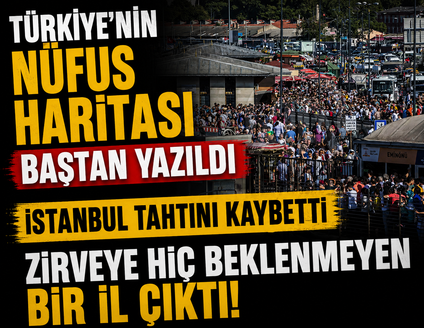 Türkiye’nin nüfus haritası baştan yazıldı: İstanbul tahtını kaybetti, zirveye hiç beklenmeyen bir il zirveye çıktı