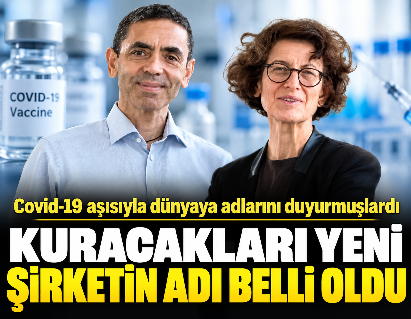 Uğur Şahin ve Özlem Türeci'den yeni hamle: Kuracakları şirketin adı belli oldu