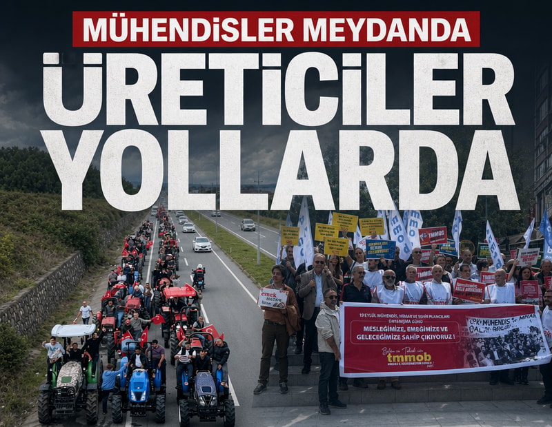 Üreticiler yollarda  mühendisler meydanda