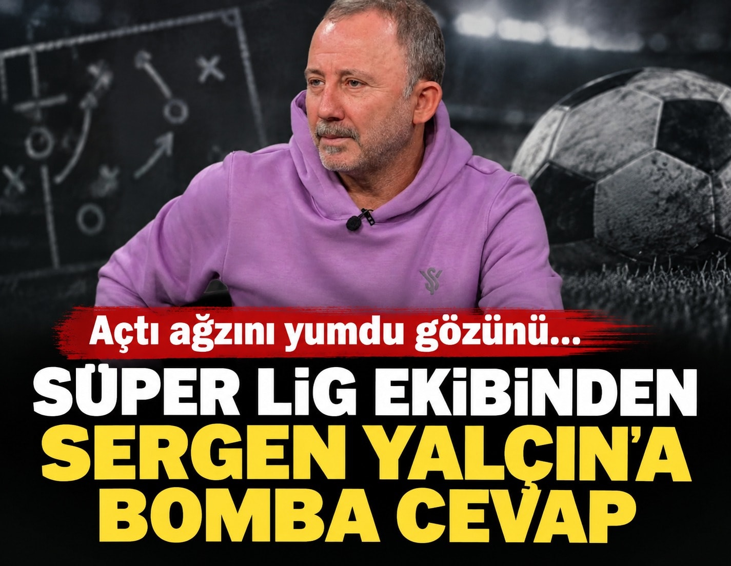 Süper Lig ekibinden Sergen Yalçın'a gündem olan cevap