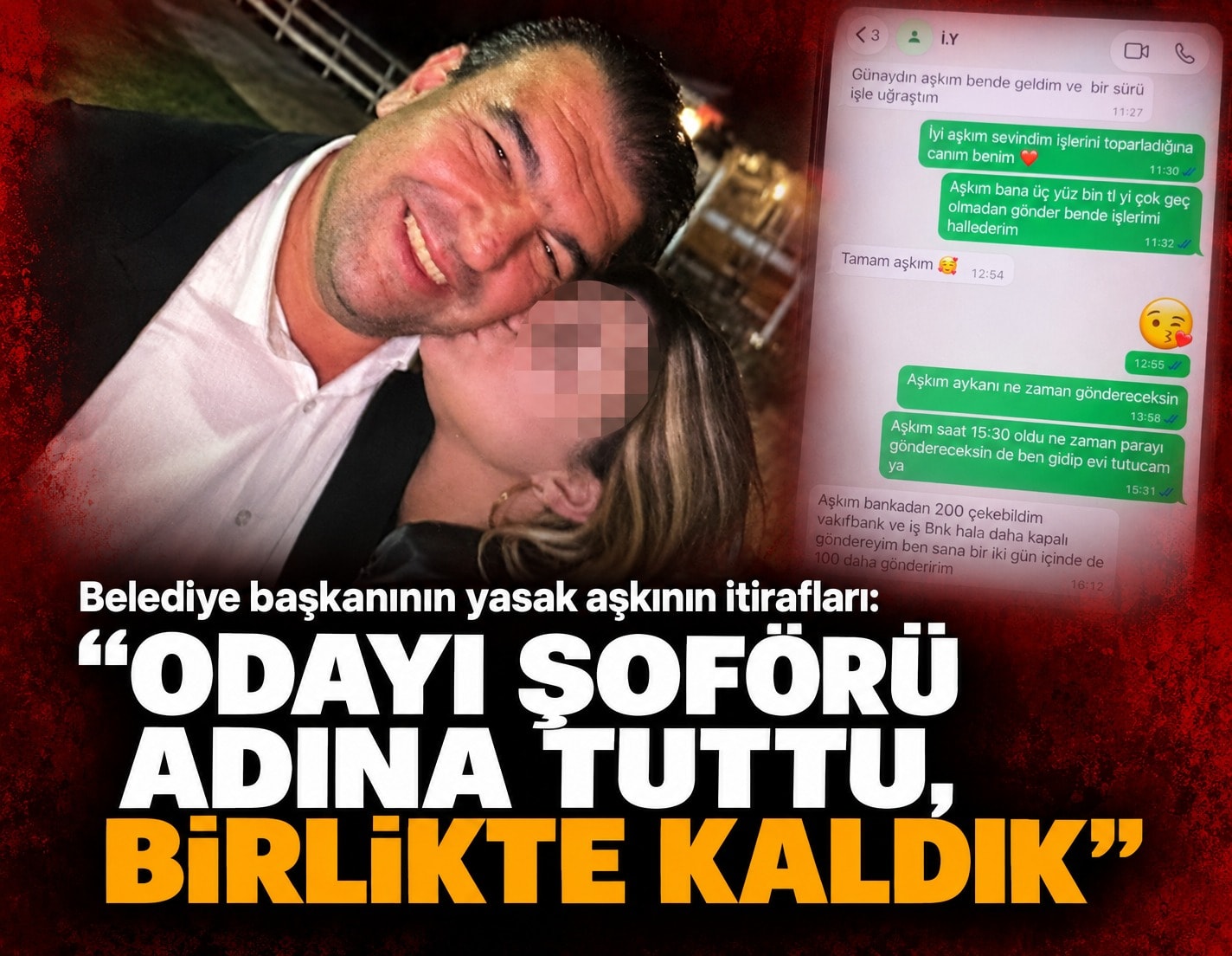 Tutuklanan belediye başkanının WhatsApp yazışmaları ortaya çıktı: 'Aşkım'lı para trafiği