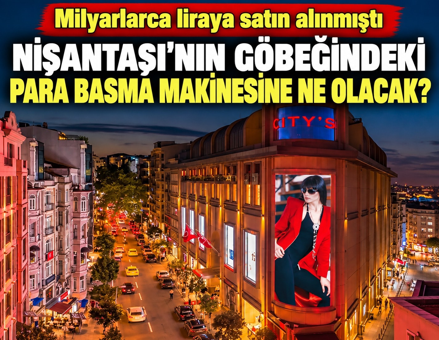 Milyarlarca liraya satın alınmıştı: Nişantaşı'nın göbeğindeki para basma makinesine ne olacak?