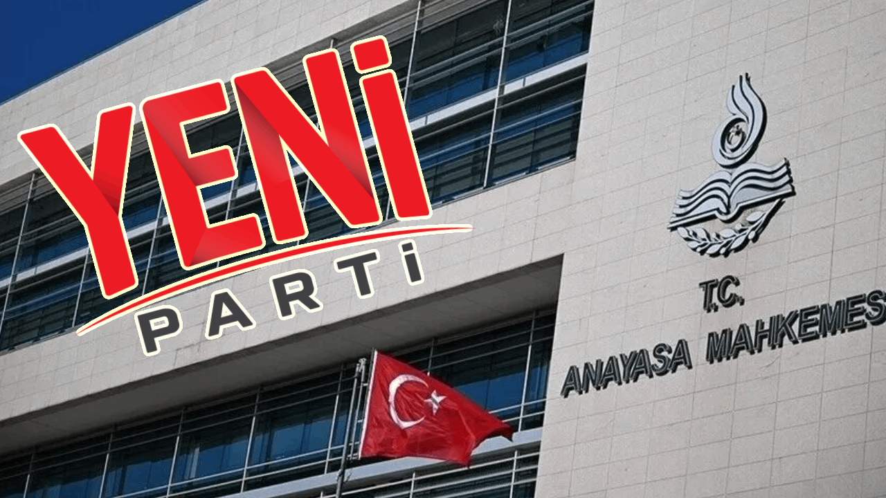 YENİ Parti'nin ismi için kritik gün! Gözler AYM'de