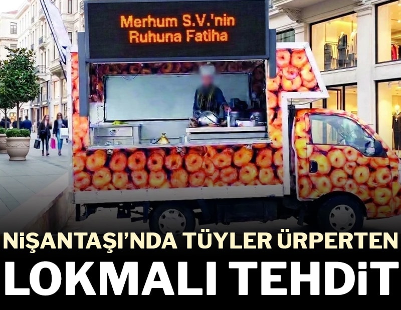 Nişantaşı’nda tüyler ürperten lokmalı tehdit
